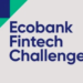 Ecobank Fintech Challenge 2023 : La finale se joue à Lomé le 6 octobre prochain
